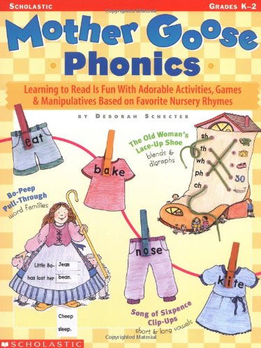 9780439129275: Mother Goose Phonics: Learning to Read Is Fun With Adorable Activities, Games and Manipulatives Based on Favorite Nursery Rhymes