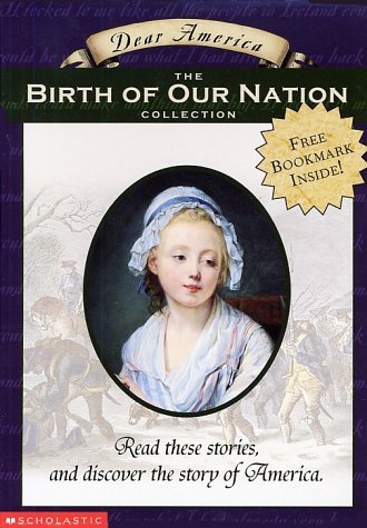 Beispielbild fr Dear America: THE BIRTH OF OUR NATION COLLECTION: Box Set zum Verkauf von Virginia Martin, aka bookwitch