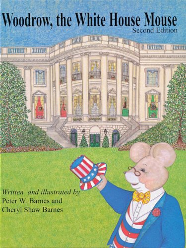 Imagen de archivo de Woodrow, The White House Mouse a la venta por Gulf Coast Books