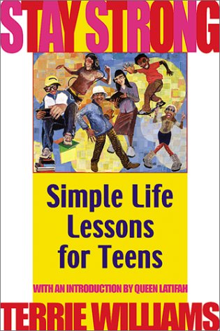 Imagen de archivo de Stay Strong : Simple Life Lessons for Teens a la venta por Better World Books