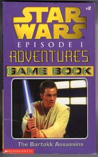 The Bartokk Assassins (Star Wars Episode I Adventures Game Book #2) - Scholastic, Inc.