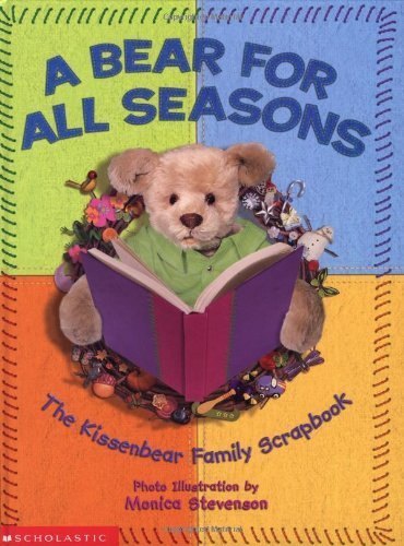 9780439130790: A Bear for All Seasons: The Kissenbear Family Scrapbook