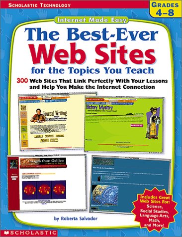 The Best-Ever Web Sites for the Topics You Teach (9780439131155) by Salvador, Roberta