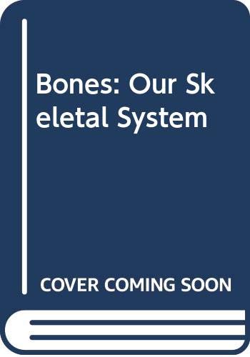 9780439133081: Bones: Our Skeletal System [Paperback] by