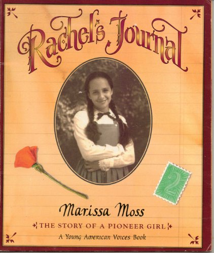 9780439133425: Rachel's journal: The story of a pioneer girl (A Young American voices book)