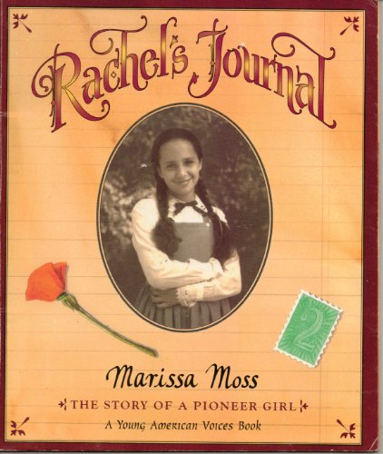 9780439133425: Title: Rachels journal The story of a pioneer girl A Youn