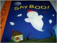 Stock image for Say Boo for sale by Decluttr