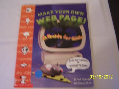 Imagen de archivo de Make Your Own Web Page!, A Guide for Kids - 1998 publication a la venta por HPB-Red