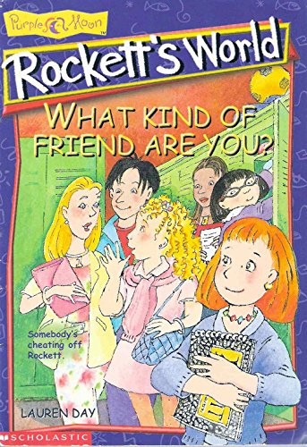 Stock image for What Kind of Friend Are You? Lauren Day (Purples Moon Rockett's World, #2) for sale by Your Online Bookstore