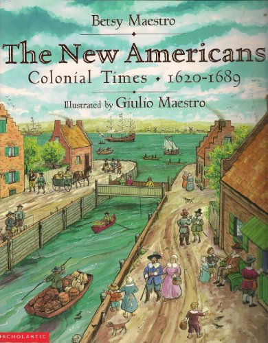 9780439134163: The new Americans: Colonial times, 1620-1689 (American story series) [Paperba...