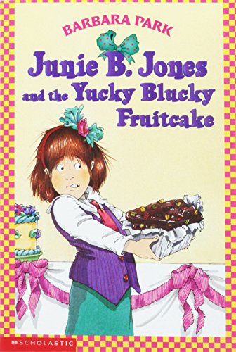 9780439135023: Title: Junie B Jones and the Yucky Blucky Fruitcake