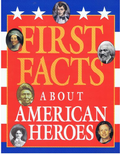 First Facts About American Heroes (9780439135832) by David C. King