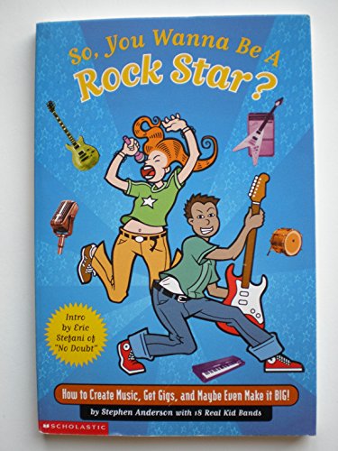 9780439136976: So, You Wanna be a Rock Star?