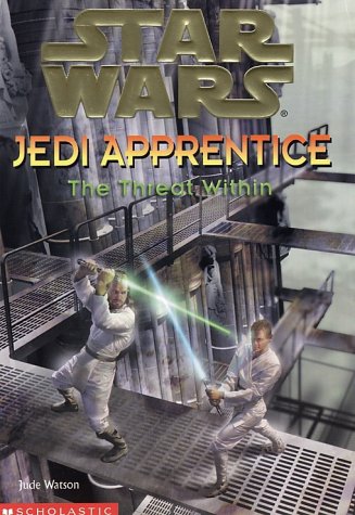 Star Wars: Jedi Apprentice #18: The Threat Within - Watson, Judy
