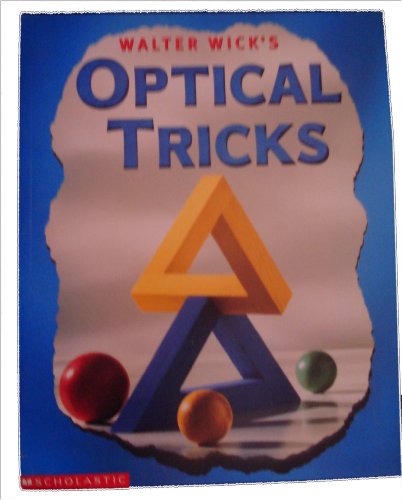 Imagen de archivo de Walter Wick's OPTICAL TRICKS a la venta por SecondSale