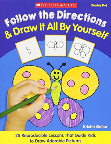 Imagen de archivo de Follow the Directions Draw It All by Yourself!: 25 Reproducible Lessons That Guide Kids to Draw Adorable Pictures a la venta por Goodwill of Colorado