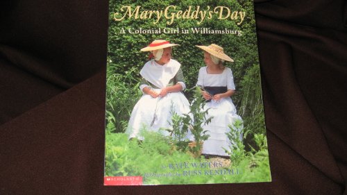 Stock image for Mary Geddy's Day : A Colonial Girl in Williamsburg for sale by Better World Books