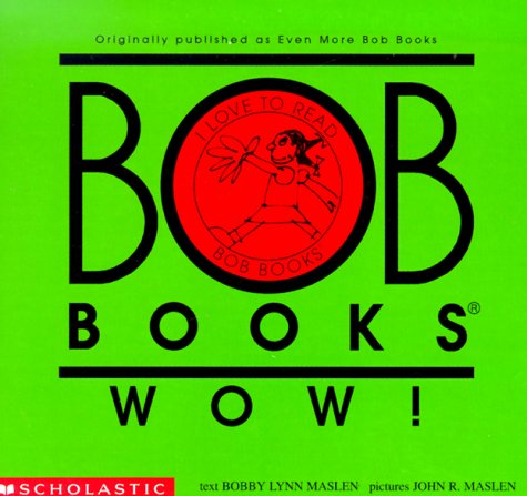 Bob Books Wow! Level C, Set 1(re-released as Bob Books Set 5- Long Vowels) (9780439145459) by Maslen, Bobby; Maslen, Bobby Lynn; Maslen, John