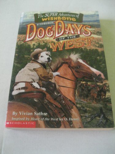 Stock image for Dog Days of the West (Wishbone Super Adventure #1) for sale by Hawking Books