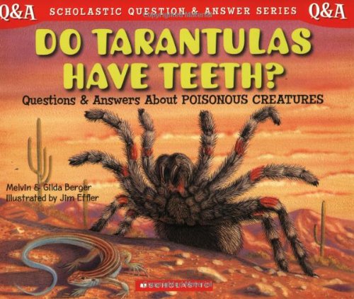 Imagen de archivo de Do Tarantulas Have Teeth: Questions and Answers about Poisonous Creatures a la venta por SecondSale