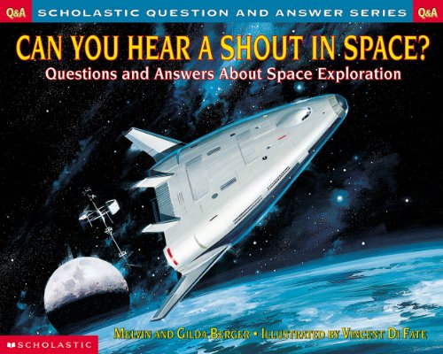 Beispielbild fr Scholastic Question & Answer: Can You Hear a Shout in Space? zum Verkauf von Gulf Coast Books