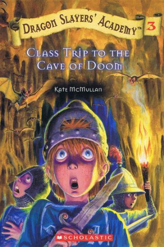 Beispielbild fr Class Trip to the Cave of Doom (Dragon Slayers' Academy, No. 3) zum Verkauf von ThriftBooks-Dallas