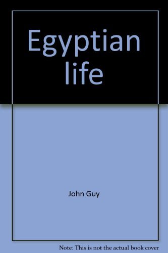 Stock image for Egyptian Life (Early Civilizations) for sale by Better World Books