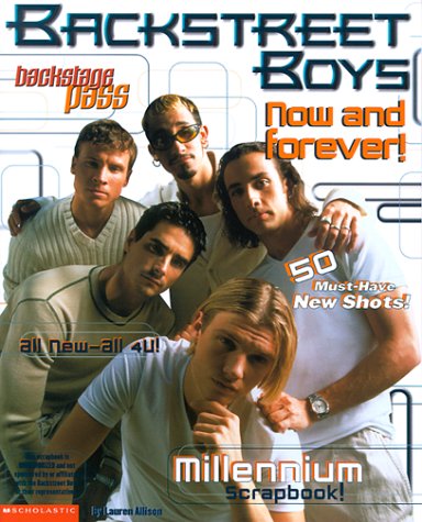 Imagen de archivo de Backstreet Boys: Now And Forever: Your Millennium Keepsake Scrapbook (Backstage Pass) a la venta por SecondSale