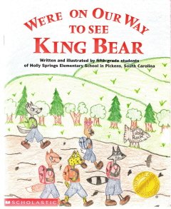 Stock image for We're on Our Way to See King Bear for sale by Better World Books