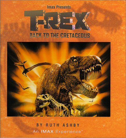 9780439153416: T-rex: Back To The Cretaceous, An I Max Book