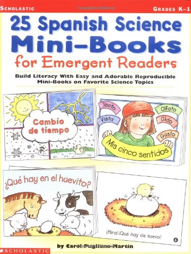 Stock image for 25 Spanish Science Mini-Books for Emergent Readers: Build Literacy with Easy and Adorable Reproducible Mini-Books on Favorite Science Topics for sale by ThriftBooks-Dallas