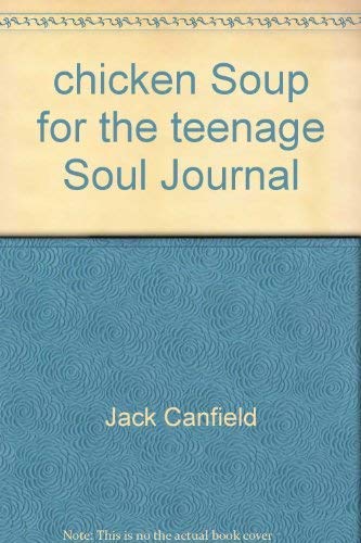 Chicken Soup for the Teenage Soul Journal (9780439153867) by Jack Canfield