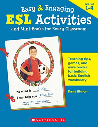 9780439153911: Easy & Engaging Esl Activities and Mini-Books for Every Classroom: Terrific Teaching Tips, Games, Mini-Books & More to Help New Students from Every ... Basic English Vocabulary and Feel Welcome!