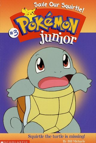Save Our Squirtle! (Pokemon Junior #3) (9780439154208) by Michaels, Bill