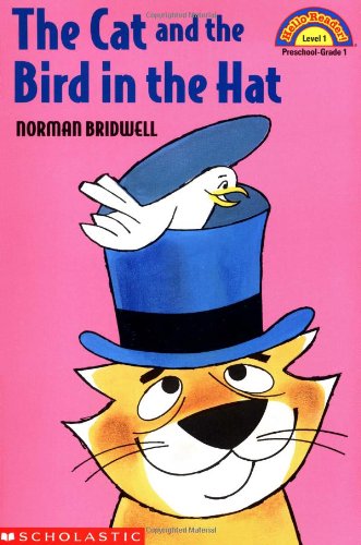 The Cat and the Bird in the Hat (Hello Reader! (DO NOT USE, please choose level and binding)) - Bridwell, Norman