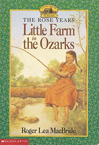 Beispielbild fr LITTLE FARM IN THE OZARKS (The Rose Years) zum Verkauf von Columbia Books, ABAA/ILAB, MWABA