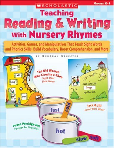 Beispielbild fr Teaching Reading & Writing With Nursery Rhymes: Activities, Games, and Manipulatives That Teach Sight Words and Phonics Skills, Build Vocabulary, Boost Comprehension, and More zum Verkauf von BooksRun
