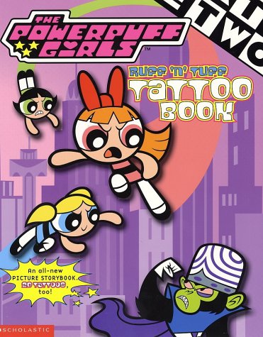 Stock image for Powerpuff Girls Ruff N' Stuff (tattoo Book) for sale by Your Online Bookstore