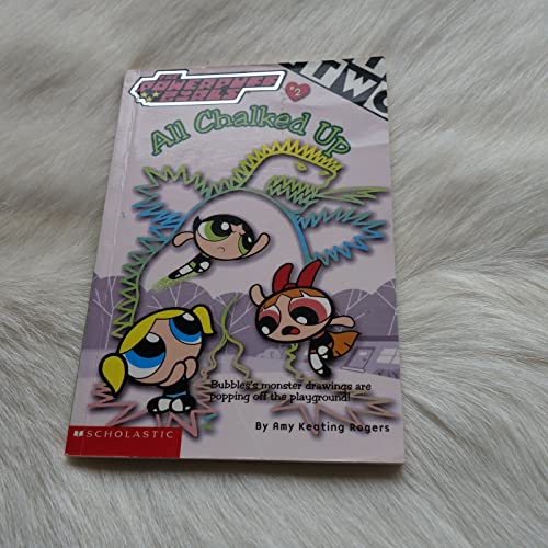 Beispielbild fr Powerpuff Girls Chapter Book #02: All Chalked Up! (Powerpuff Girls, Chaper Book) (No.2) zum Verkauf von Once Upon A Time Books