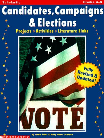 Beispielbild fr Candidates, Campaigns, and Elections: Projects, Activities, Literature Links zum Verkauf von Wonder Book