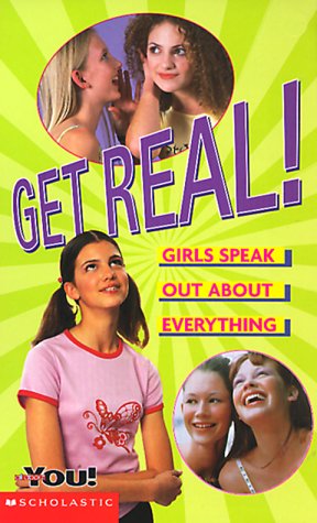 Stock image for Get Real: Girls Speak Out About Everything (tr) (All About You) for sale by Ergodebooks
