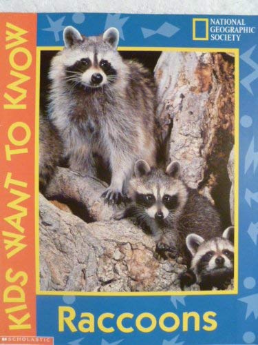 9780439162258: Racoons (National Geographic Society, Kids Want To Know)