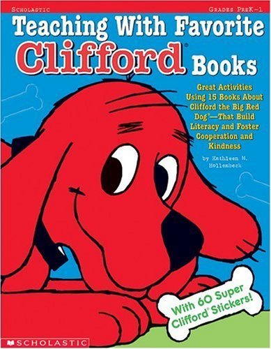 Beispielbild fr Teaching With Favorite Clifford Books: Great Activities Using 15 Books About Clifford the Big Red Dog  That Build Literacy and Foster Cooperation and Kindness zum Verkauf von Gulf Coast Books