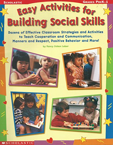 9780439163538: Easy Activities for Building Social Skills, Grades Prek-1: Dozens of Effective Classroom Strategies and Activities to Teach Cooperation and Communication, Manners and Respect, Positive Behavior & More