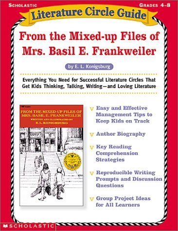 Beispielbild fr Literature Circle Guide: From the Mixed up Files of Mrs. Basil E. Frankweiler: Everything You Need For Sucessful Literature Circles That Get Kids . Loving Literature (Literature Circle Guides) zum Verkauf von Half Price Books Inc.