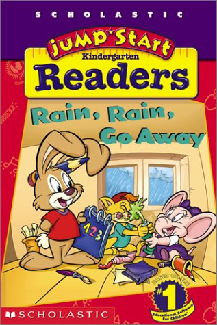 Jumpstart Kindergarten Early Reader: Rain, Rain, Go Away (9780439164467) by Preller, Jimmy