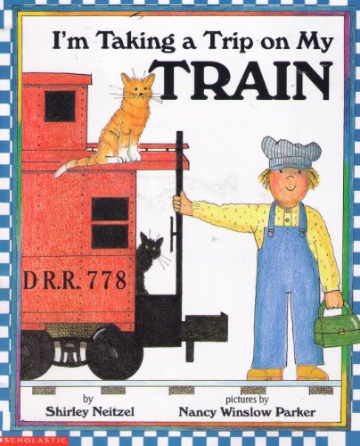 Stock image for I'm Taking a Trip on My Train for sale by Your Online Bookstore