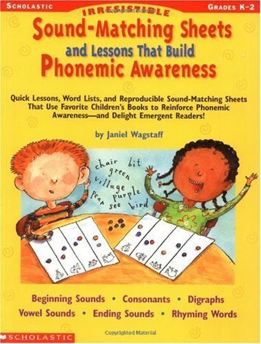 Beispielbild fr Irresistible Sound-Matching Sheets and Lessons That Build Phonemic Awareness : Quick Lessons, Word Lists, and Reproducible Sound-Matching Sheets That Use Favorite Children's Books to Reinforce Phonemic Awareness-And Delight Emergent Readers! zum Verkauf von Better World Books
