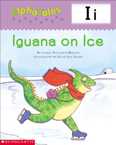 Stock image for AlphaTales (Letter I: Iguana on Ice): A Series of 26 Irresistible Animal Storybooks That Build Phonemic Awareness & Teach Each letter of the Alphabet for sale by Your Online Bookstore