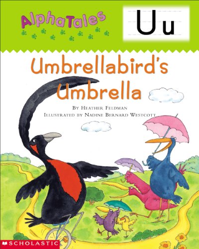 9780439165440: AlphaTales: Letter U: Umbrella Bird's Umbrella: A Series of 26 Irresistible Animal Storybooks That Build Phonemic Awareness & Teach Each letter of the Alphabet